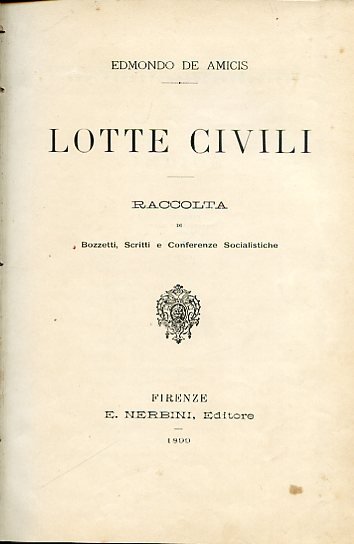 Lotte civili. Raccolta di Bozzetti, Scritti e Conferenze Socialistiche