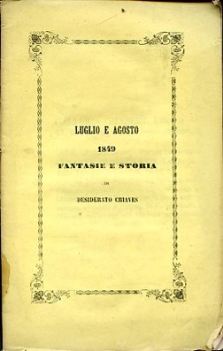 Luglio e Agosto 1849. Fantasie e storia
