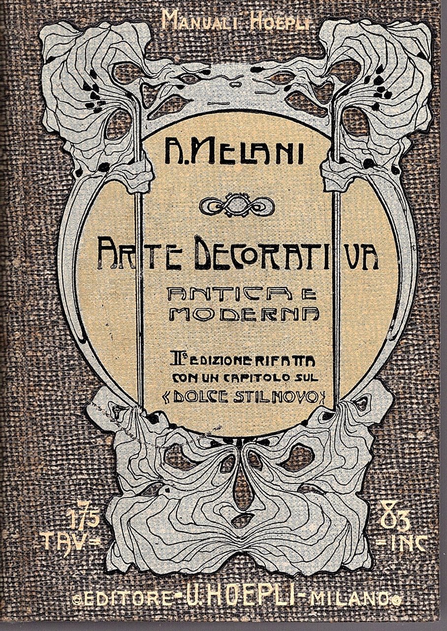 Manuale d' arte decorativa antica e moderna. Seconda edizione rifatta …