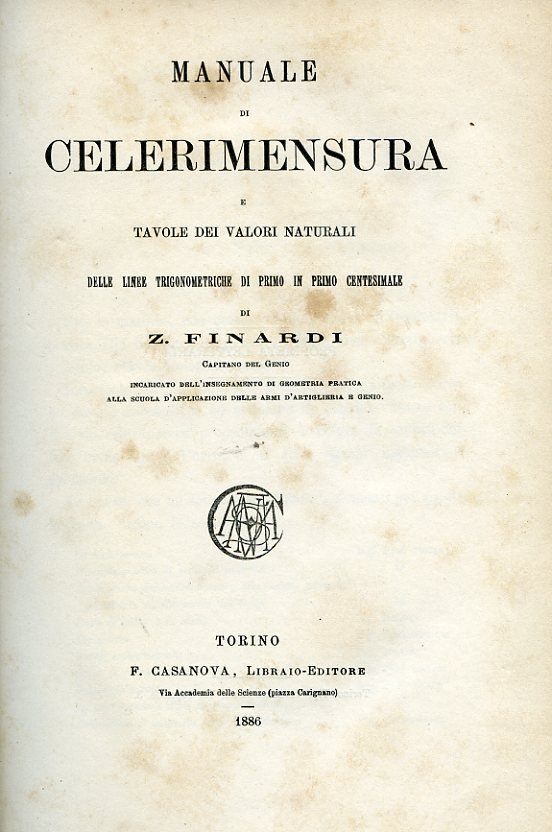 Manuale di celerimensura e tavole dei valori naturali delle linee …