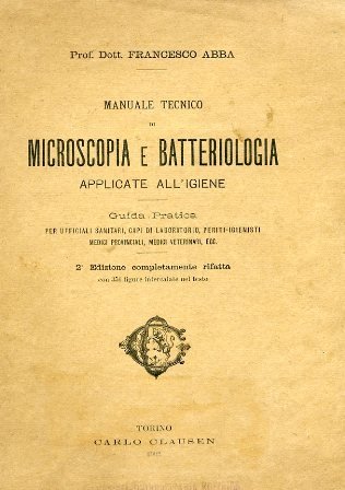 Manuale di Microscopia e Batteriologia applicata all'Igiene. Guida pratica per …