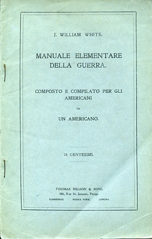 Manuale elementare della guerra composto e compilato per gli americani