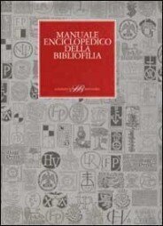 Manuale enciclopedico della bibliofilia