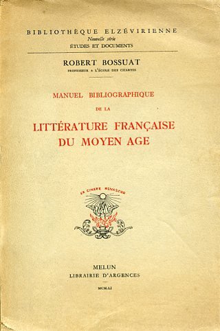 Manuel bibliographique de la littérature française du Moyen Age