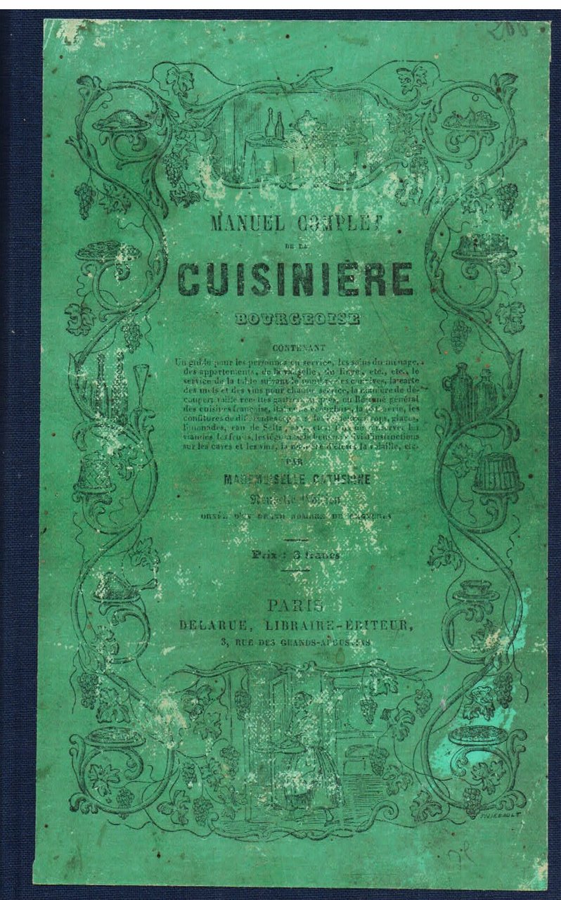 Manuel complet de la cuisinière bourgeoise contenant: un guide pour …