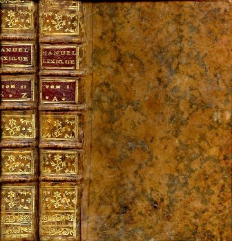 Manuel Lexique, ou Dictionnaire Portatif des mots françois dont la …