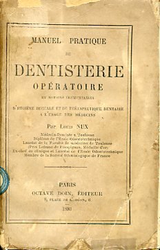 Manuel pratique de dentisterie opératoire et notions élémentaires d'hygiène buccale …