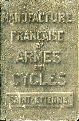 Manufacture Française d'Armes & Cycles de Saint - Etienne (Loire)