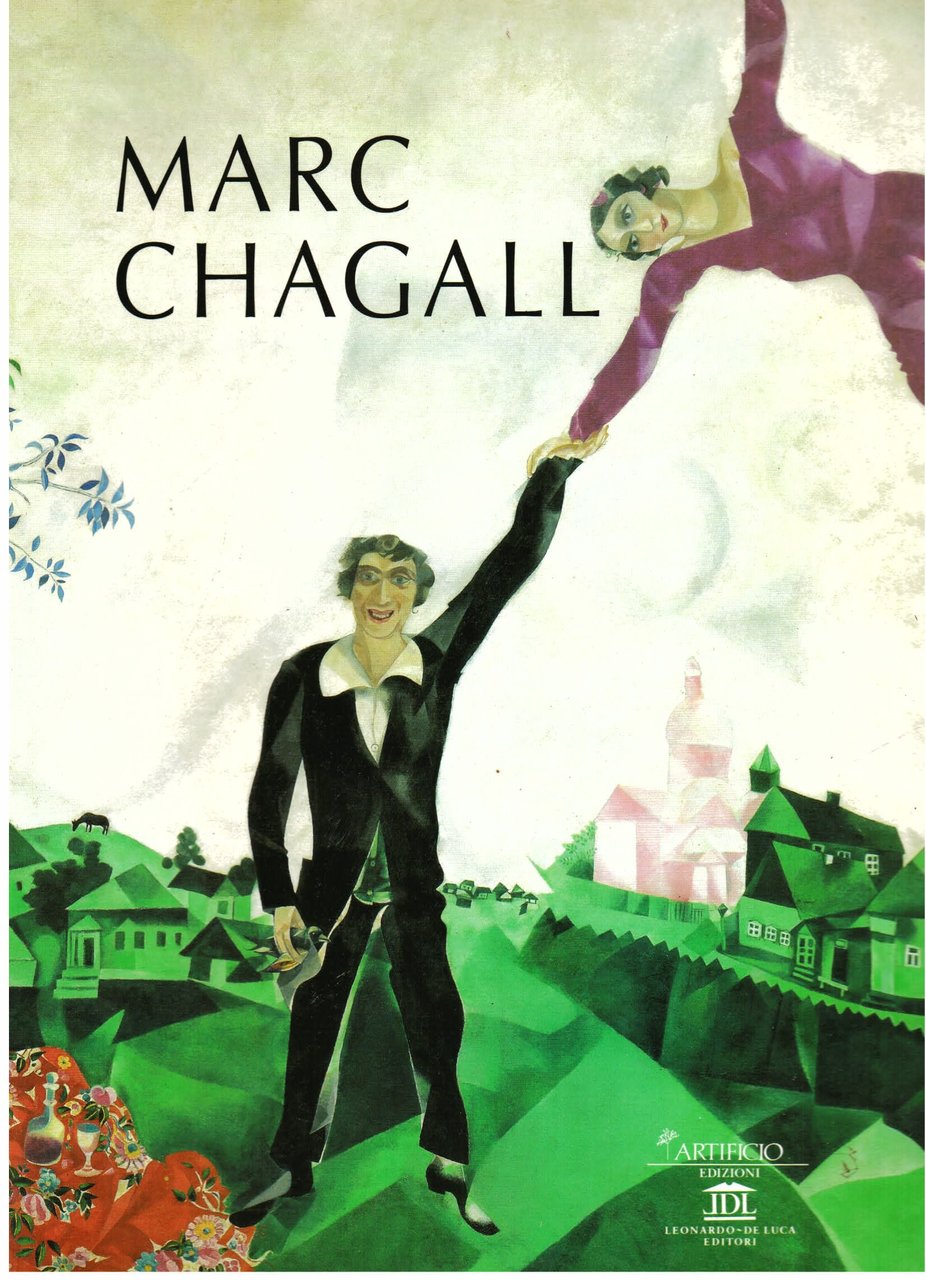 Marc Chagall. 1908 - 1985. Saggi: Sylvie Forestier, Nicoletta Misler, …