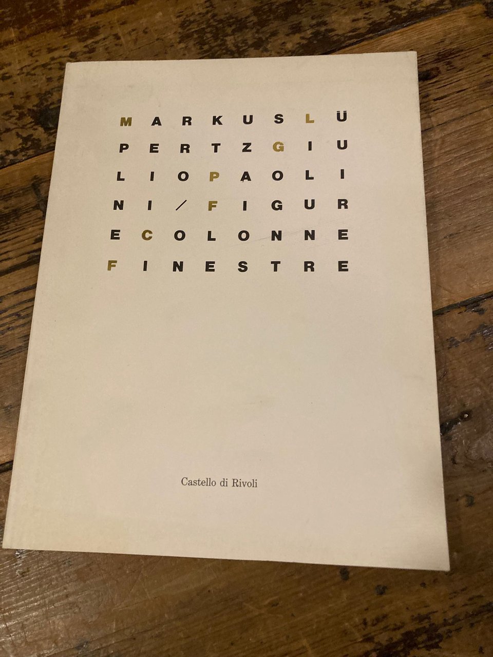 Markus Lupertz, Giulio Paolini: figure, colonne, finestre