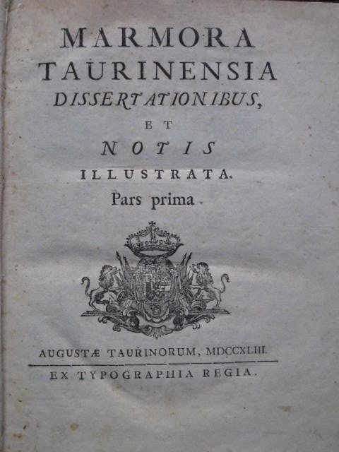 Marmora Taurinensia Dissertationibus, et Notis illustrata