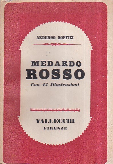 Medardo Rosso. Con 42 illustrazioni