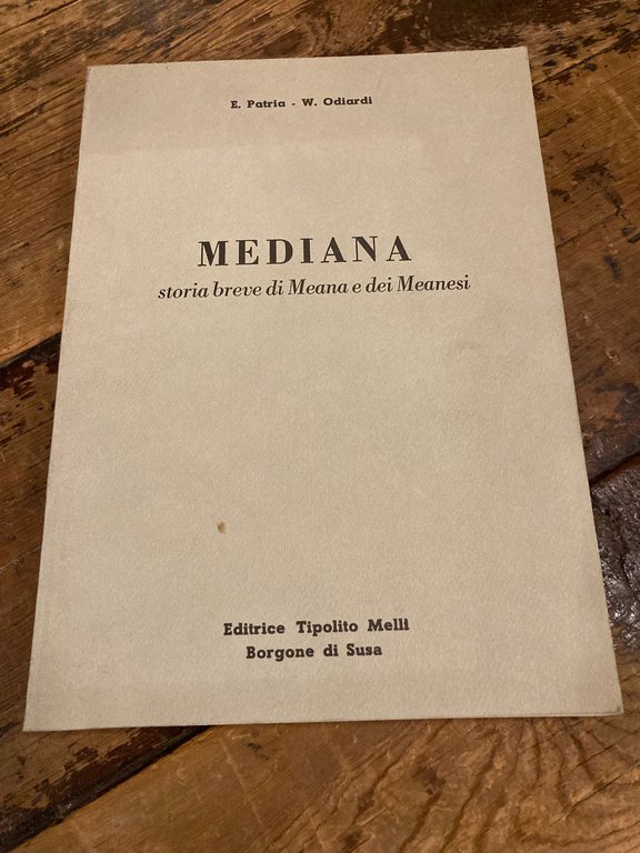 MEDIANA. Storia breve di Meana e dei Meanesi