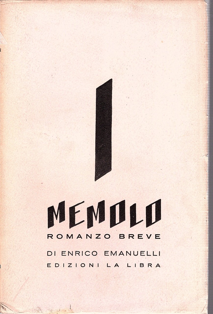 Memolo ovvero vita morte e miracoli di un uomo. Con …