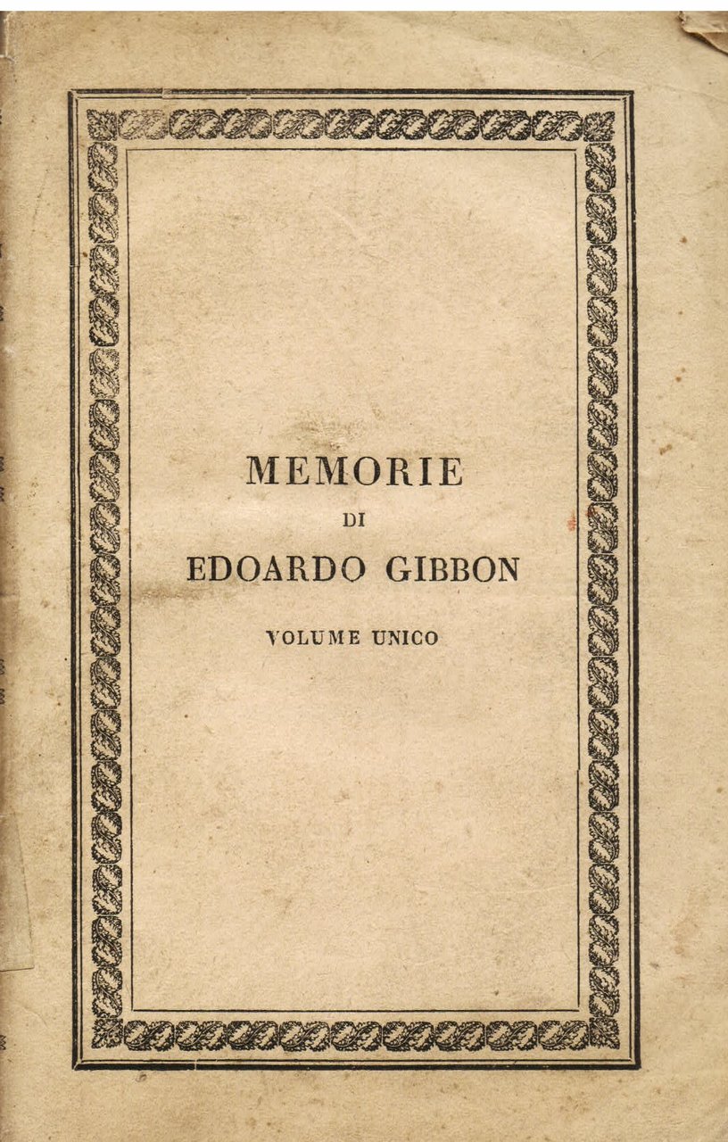 Memorie di Edoardo Gibbon scritte da lui medesimo