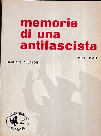 Memorie di una antifascista. 1919 - 1940