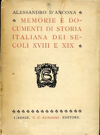 Memorie e documenti di storia italiana dei secoli XVIII e …