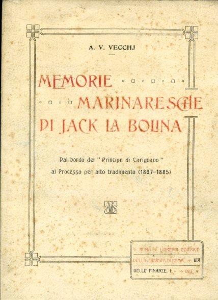 Memorie marinaresche di Jack La Bolina. Dal bordo del 'Principe …