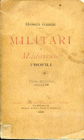 Militari e Militaresse. Profili. Terza edizione illustrata da Quinto Cenni