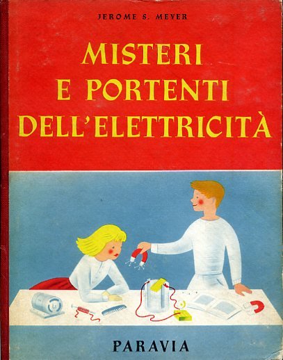 Misteri e portenti dell'elettricità. Traduzione a cura di Giorgina Vivanti
