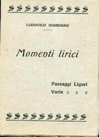 Momenti lirici. Paesaggi Liguri. Varie