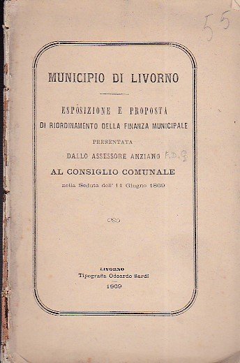 Municipio di Livorno. Esposizione e proprietà di riordinamento della finanza …