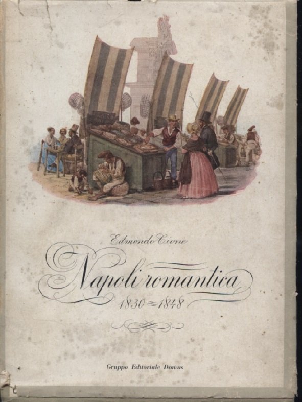 Napoli romantica. 17830 - 1848