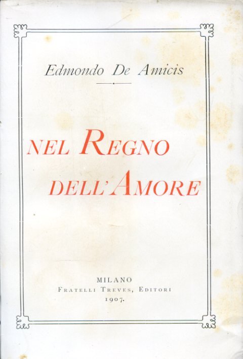 Nel Regno dell'Amore. Illustrato da G. Amato, R. Salvadori e …