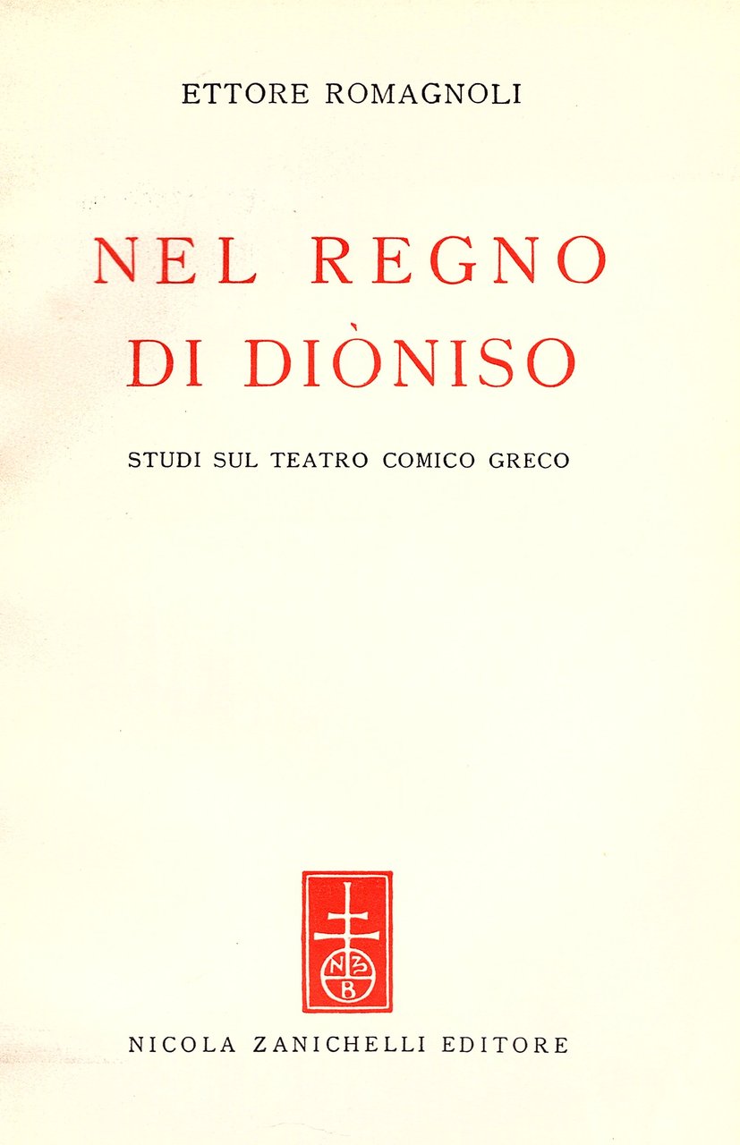 Nel regno di Diòniso. Studi sul teatro comico greco. Terza …