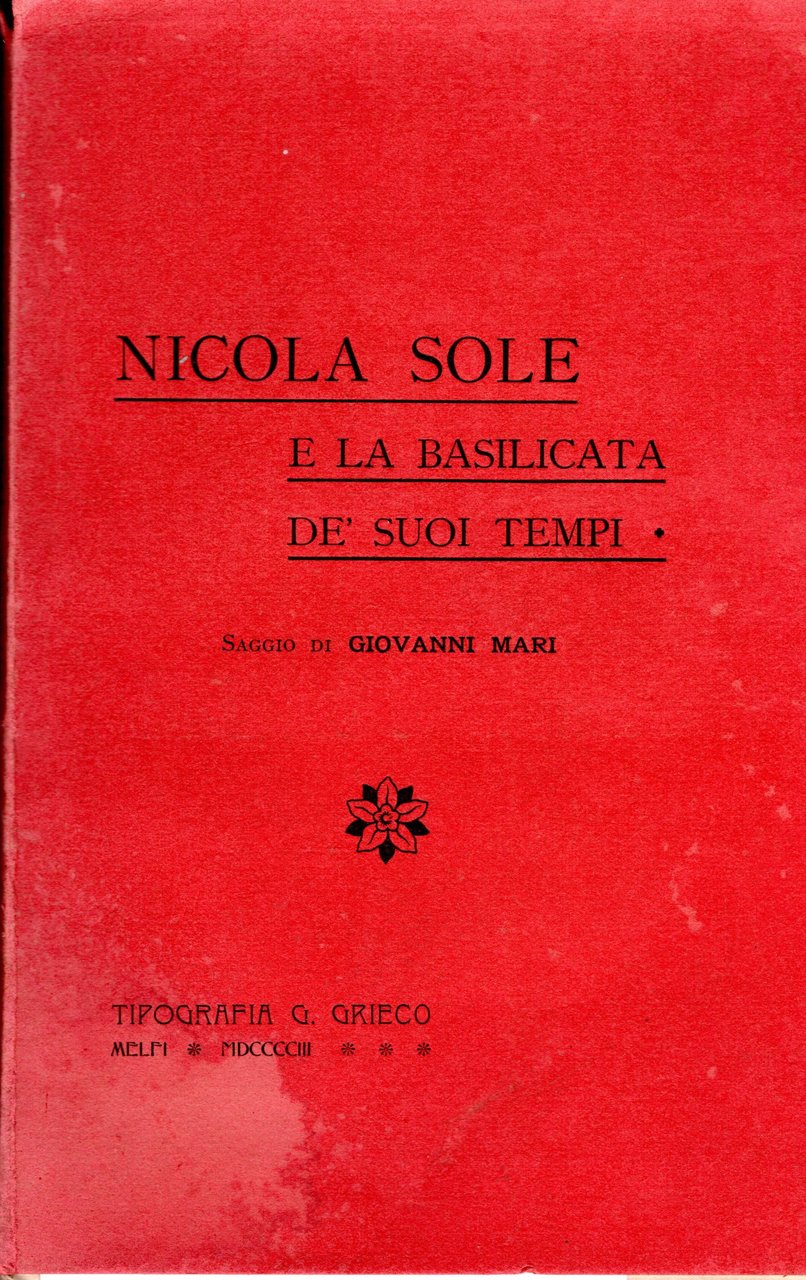 Nicola Sole e la Basilicata de' suoi tempi (1821-1859). Saggio