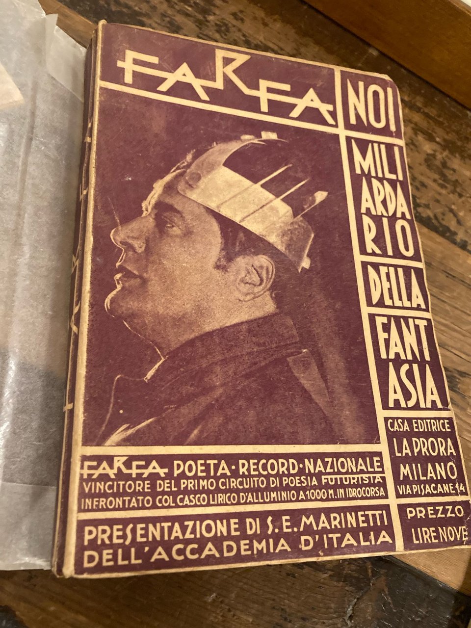 Noi miliardario della fantasia. Presentazione di S.E. Marinetti. Farfa poeta …