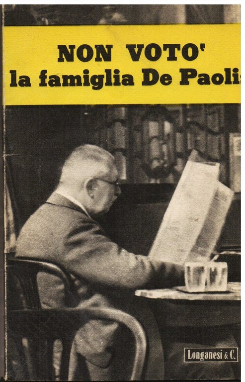 Non votò la famiglia De Paolis. Lettere scritte domani. Racconto