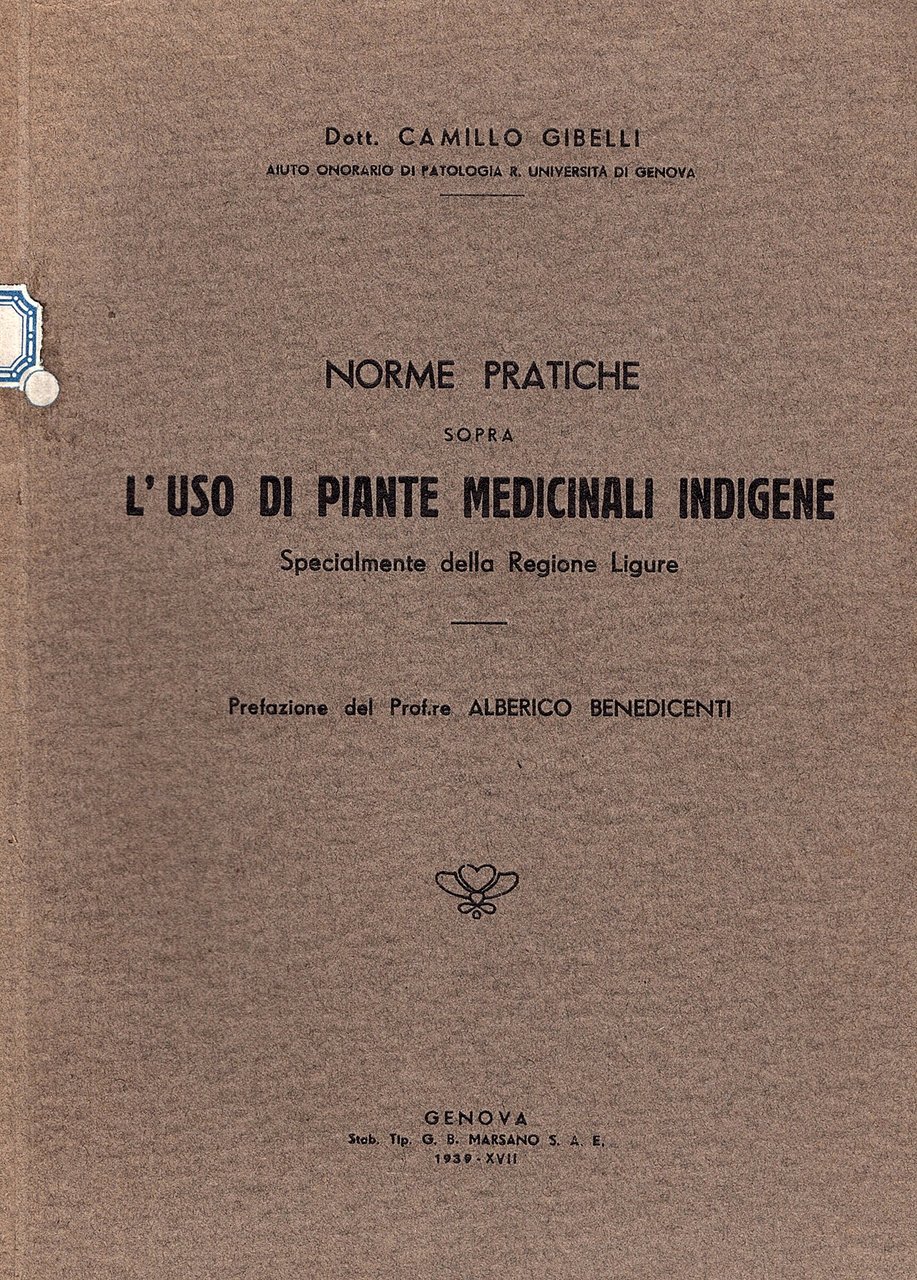 Norme pratiche sopra l'uso di piante medicinali indigene. Specialmente della …