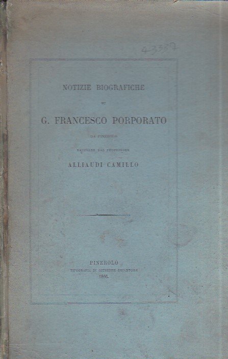 Notizie biografiche su G. Francesco Porporato da Pinerolo raccolte