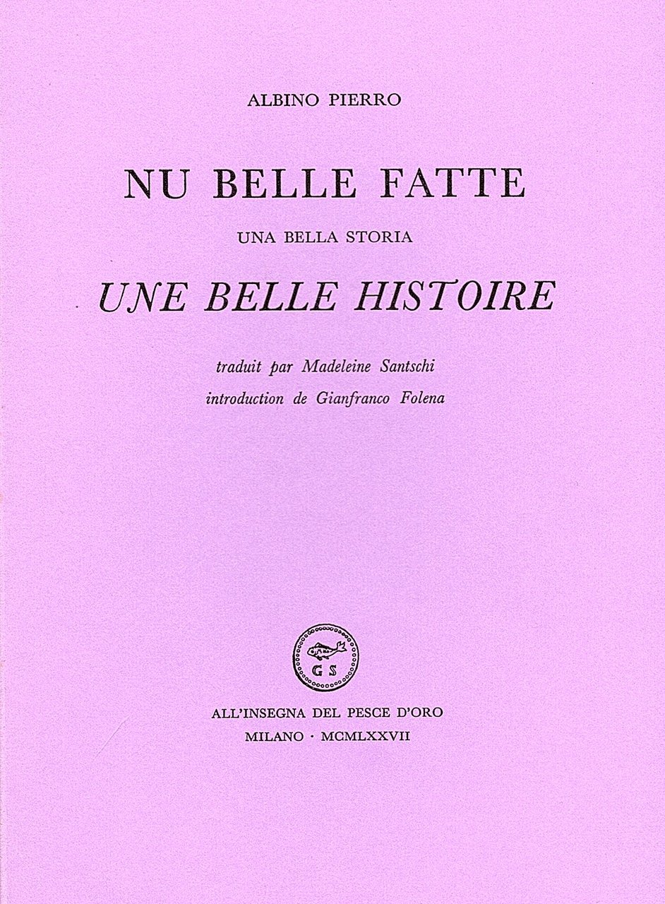 Nu belle fatte (Una bella storia). Une belle historieTraduit par …