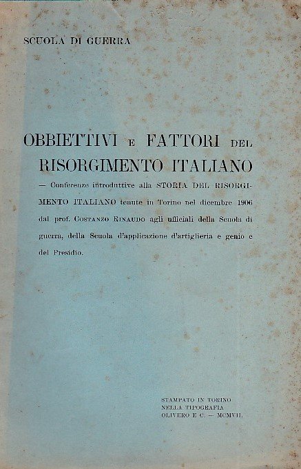 Obbiettivi e fattori del Risorgimento italiano. Conferenze introduttive alla Storia …