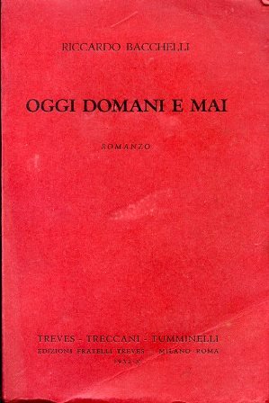 Oggi domani e mai. Romanzo