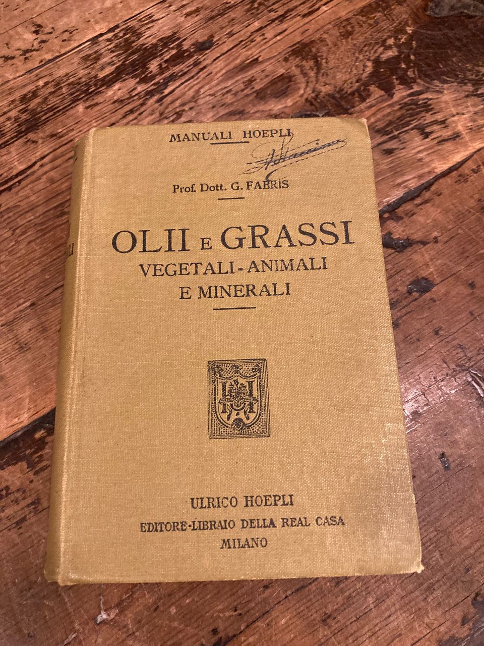 Olii e grassi vegetali - animali e minerali [.] Con …
