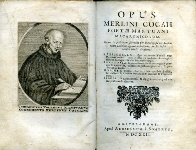 Opus Merlini Cocaii poetae mantuani macaronicorum. Totum in pristinam formam …