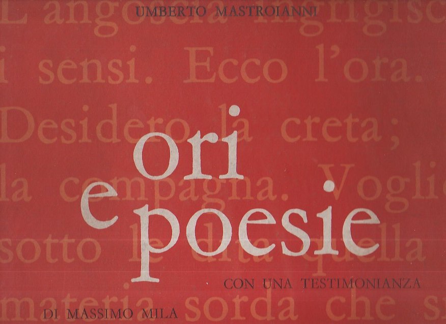 Ori e poesie. Con una testimonianza di Massimo Mila