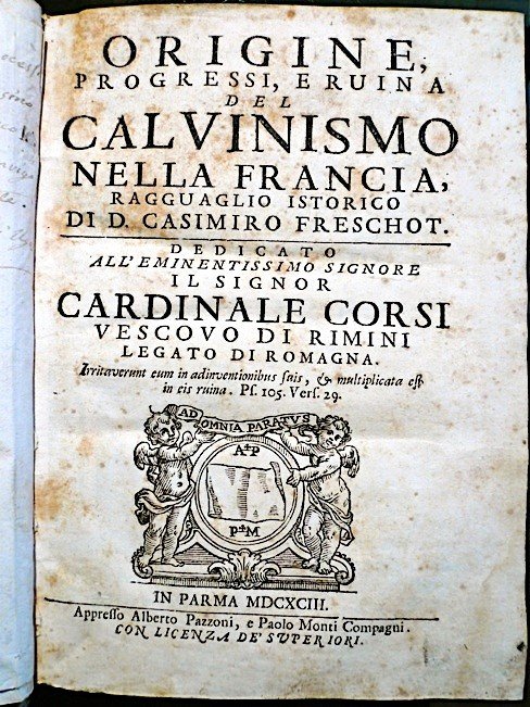 Origine, progressi e ruina del Calvinismo ragguaglio istorico di d. …