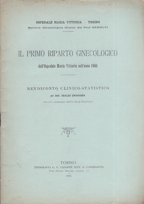 Ospedale Maria Vittoria - Torino. Sezione Ginecologica diretta dal Prof. …