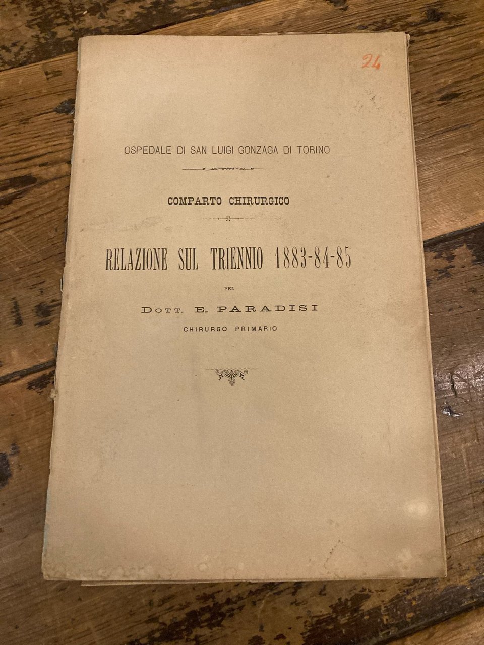 Ospedale San Luigi Gonzaga. Comparto chirurgico. Relazione sul triennio 1883-84-85