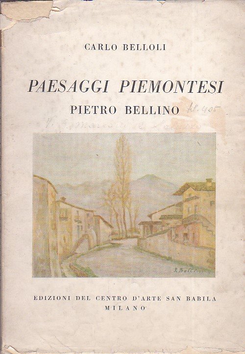 Paesaggi piemontesi. Pietro Bellino