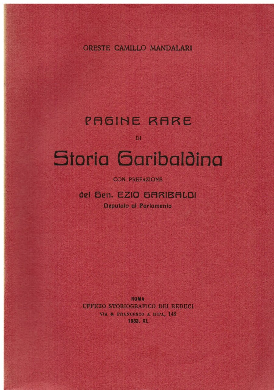 Pagine rare di storia garibaldina con prefazione del gen. Ezio …