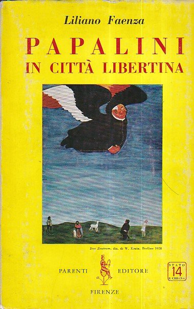 Papalini in città libertina. Una lotta scoppiata in cielo - …