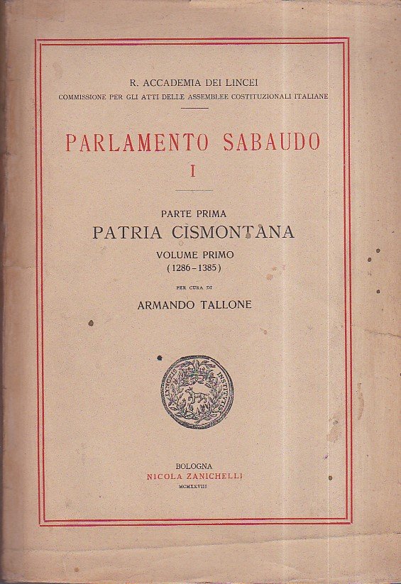 Parlamento Sabaudo. Parte prima. Patria Cismontana. Volume primo - secondo …