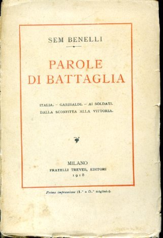 Parole di battaglia. Italia - Garibaldi - Ai soldati - …