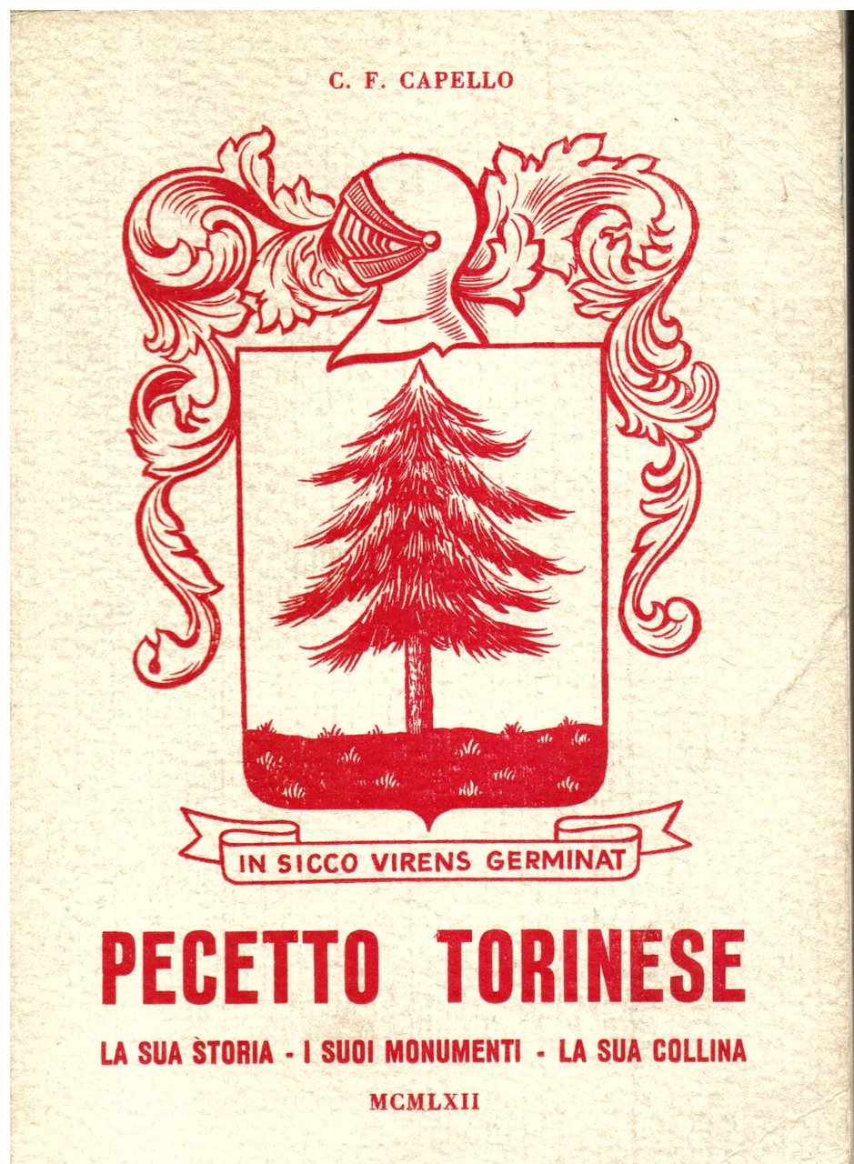 Pecetto Torinese. La sua storia - I suoi monumenti - …