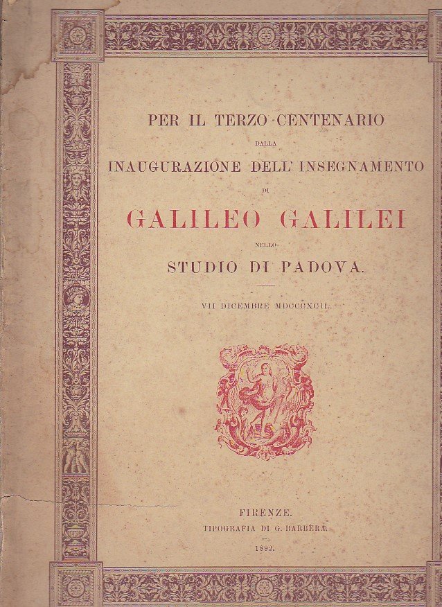 Per il terzo centenario dalla inaugurazione dell'insegnamento di Galileo Galilei …